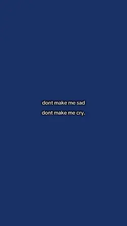 dont make me cry