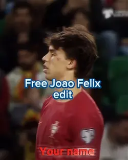Free joao felix edit