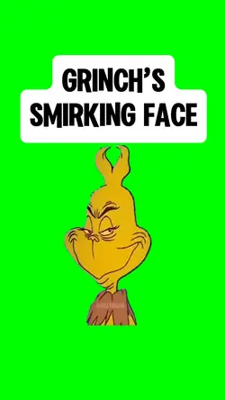 GRINCH is SMIRKING