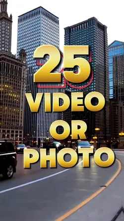 25 video or photo 