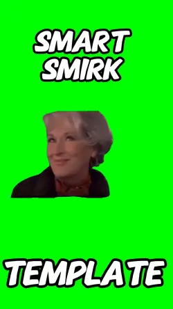 Smart smirk 