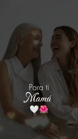 Para ti mamá 