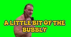 Chris Jericho Bubbly