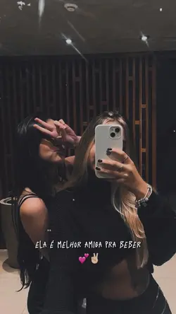 melhores amigas 💕