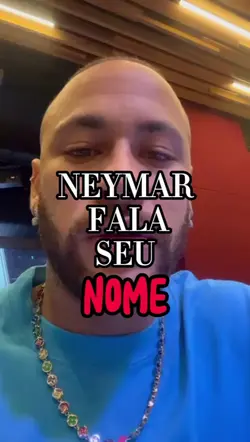 Neymar fala seu nome