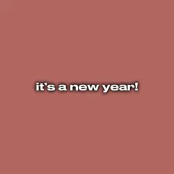 it’s a new year!