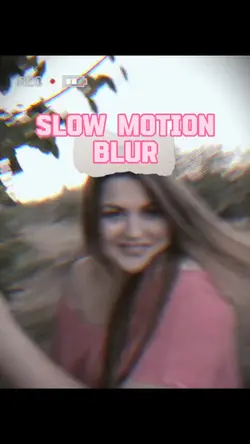 Slow motion blur 