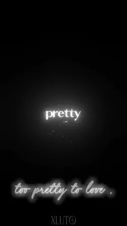 too pretty to love