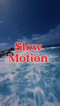 Slow motion 