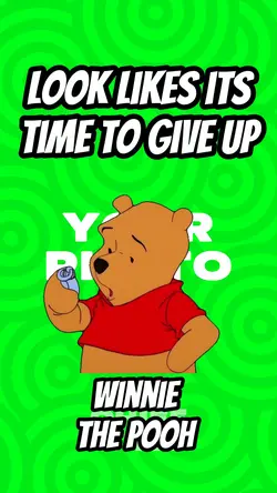 Time to give up