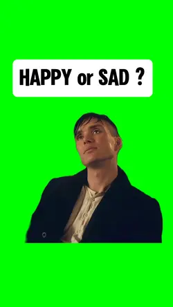 HAPPY or SAD ?