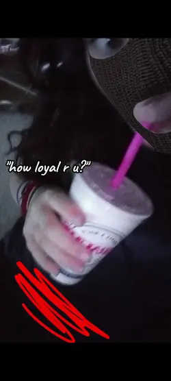 how loyal r u?