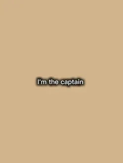 I'm the captain 