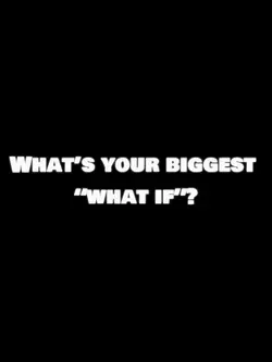 Biggest what if…