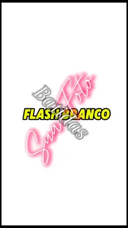 Flash Branco e Btida