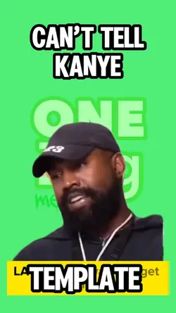 Can’t Tell Kanye 