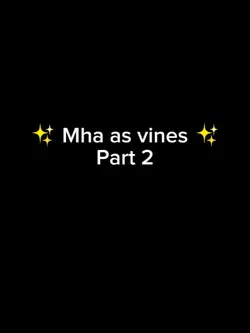Mha as vines 2