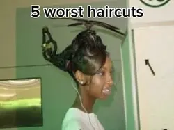 Worst haircuts 🤢