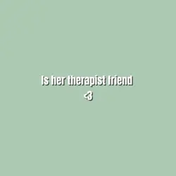 Therapist friends <3