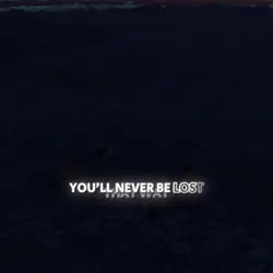 You’ll never be lost