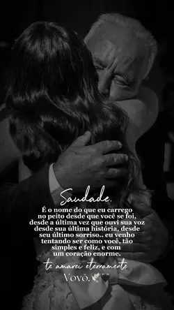 Saudade, Vovô.🕊️🖤