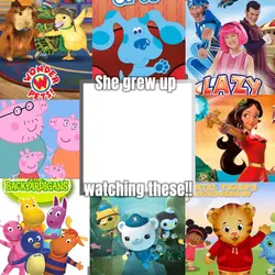 She grew up with 👧🏻