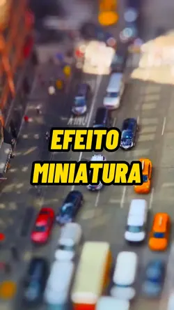 Efeito Miniatura