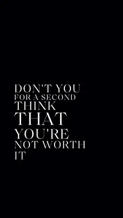 You're worth it