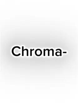 CHROMAKOOOOOOOOOOPIA