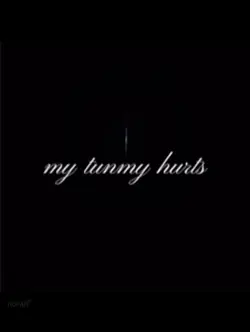MY TUMMY HURTS 😔