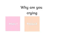 Why you crying 