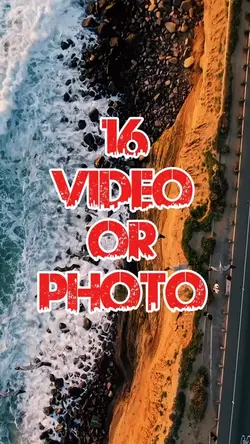 16 video or photo 