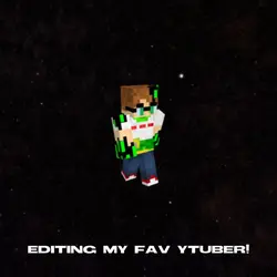 Your fav ytuber edit