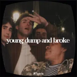 young dump and broke