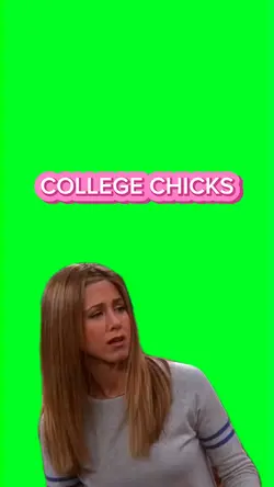 College Chicks Meme