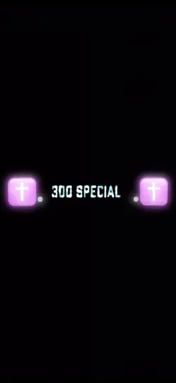 300 Special!!!!!!!