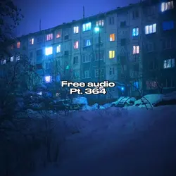 Free Audio Pt. 364