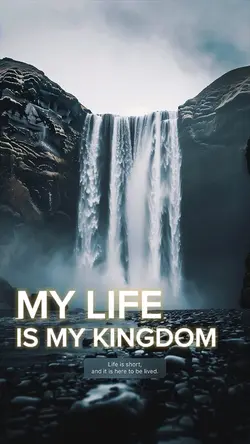 Life is my kingdom 