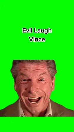 Evil Laugh Vince