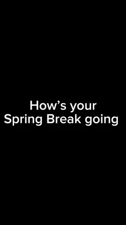 Spring break 