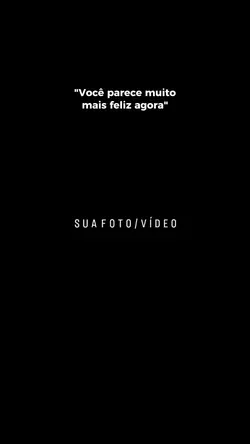 Você parece feliz