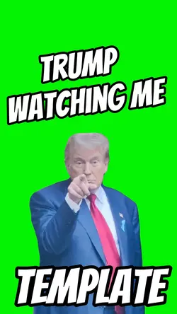 Trump Watching Me