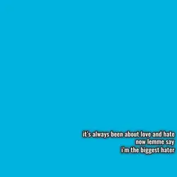 BIGGEST HATER