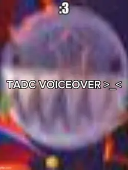 TADC VOICEOVER !!