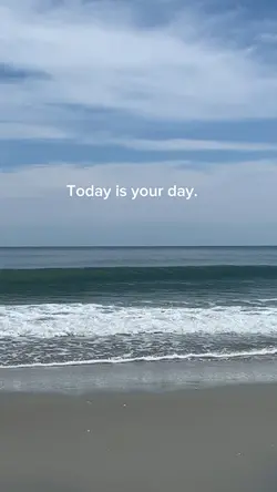 Today is your day!
