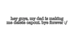 dad making me quit 