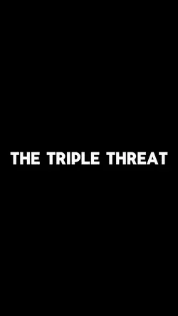 Triple threat 