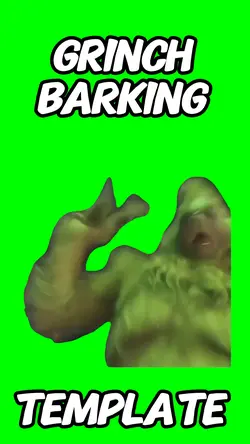 Grinch barking 
