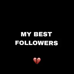 My best followers 