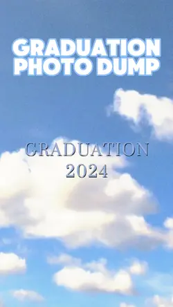 🎓 Photo Dump 🎓